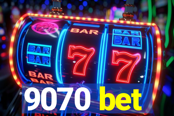 9070 bet